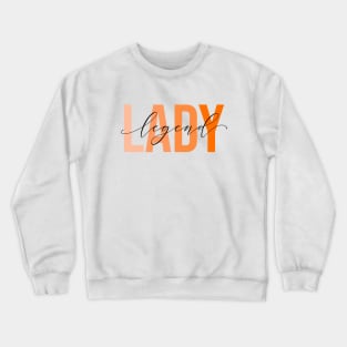 Lady Legend Crewneck Sweatshirt